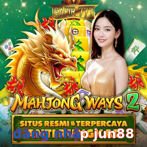 đăng nhập jun88