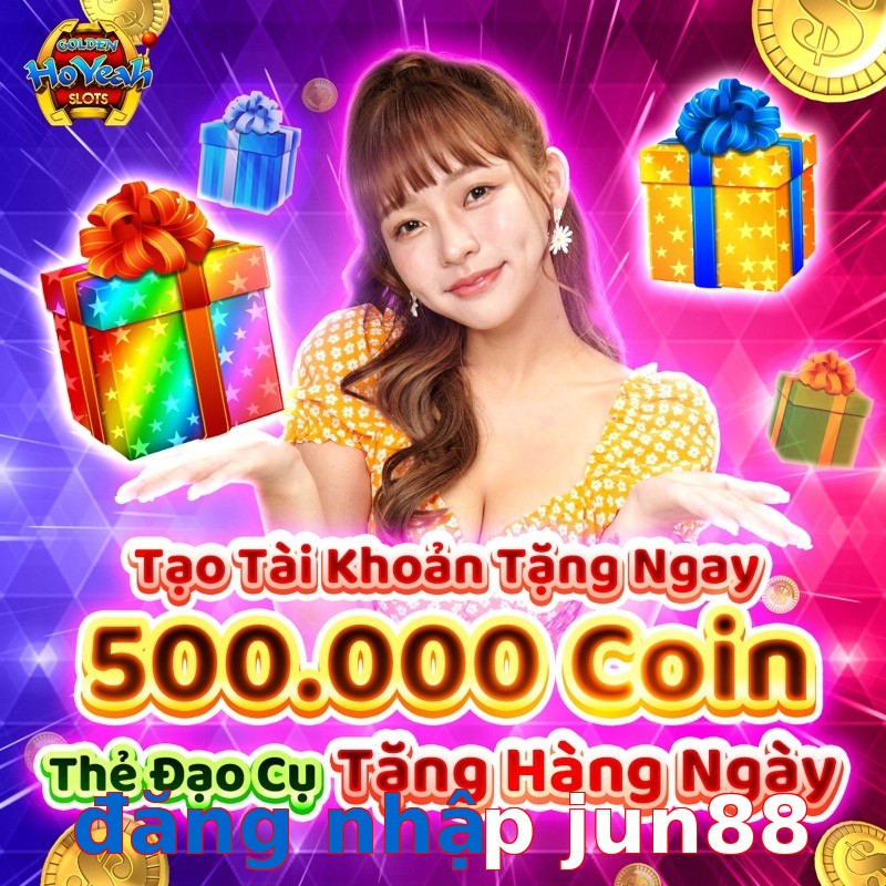 đăng nhập jun88