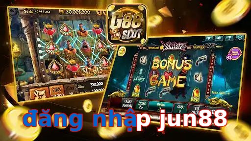 đăng nhập jun88